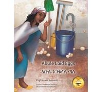 Abule Lays Eggs: An Unexpected Egg Hunt in English and Amharic