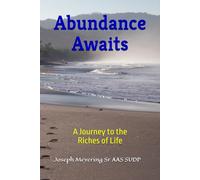 Abundance Awaits: A Journey to the Riches of Life