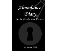 Abundance Diary. Write, Create, and Receive: Cat Version 2025