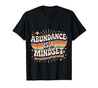 Abundance Is A Mindset Wealth Growth Positivity - Camiseta