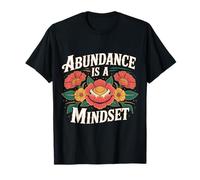 Abundance Is A Mindset Wealth Growth Positivity |- Camiseta