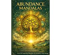 Abundance Mandalas: A Mindful Mandala Coloring Book for Money Balance, Abundance & Stress Relief