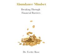 Abundance Mindset: Breaking Through Financial Barriers