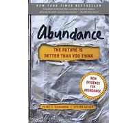 Abundance: The Future Is Better Than You Think (Exponential Technology Series)