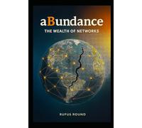 aBundance: The Wealth of Networks