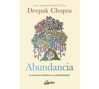 Abundancia: El camino interno a la prosperidad. (Conciencia global)