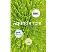 Abundancia: El futuro es mejor de lo que piensas (FONDO)