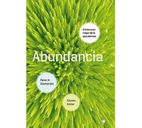 Abundancia: El futuro es mejor de lo que piensas (FONDO)