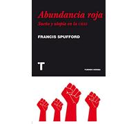 Abundancia roja: Sueño y utopía en la URSS (Noema)