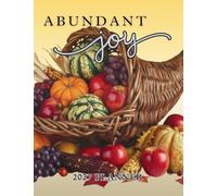 Abundant Joy Planner: 2027 Christian Planner with Weekly Bible Verses to Promote and Inspire Abundant JOY
