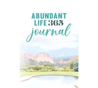 Abundant Life 365 Journal