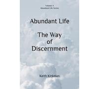 Abundant Life: The Way of Discernment (Abundant Life Series)