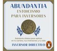 Abundantia. Estoicismo Para Inversores (audiolibro)