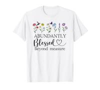 Abundantly Blessed Beyond Measure Christian Bible Verses God Camiseta