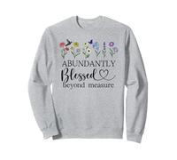 Abundantly Blessed Beyond Measure Christian Bible Verses God Sudadera