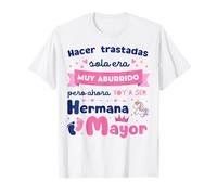 Aburrido Pero Ahora Voy a ser Hermana Mayor Camiseta