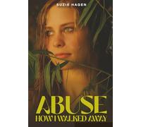Abuse: How I walked away