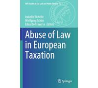 Abuse of Law in European Taxation: 12 (MPI Studies in Tax Law and Public Finance, 12)