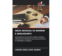 ABUSI SESSUALI SU BAMBINI E ADOLESCENTI:: UNO STUDIO DEI CASI NOTIFICATI PRESSO L'OSPEDALE UNIVERSITARIO DI MARANHÃO NEL 2016 DALLA NOTIFICA AL DEFERIMENTO AI TRIBUNALI