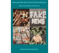 Abuso Do Poder Sob A Ótica Do Direito Eleitoral (ebook)