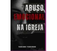 Abuso Emocional Na Igreja (ebook)