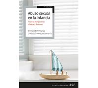 Abuso sexual en la infancia: Nuevas perspectivas clínicas y forenses (Ariel Ciencias Sociales)
