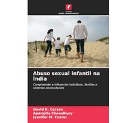 Abuso sexual infantil na Índia: Compreender e influenciar indivíduos, famílias e sistemas socioculturais