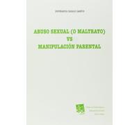 Abuso Sexual (o Maltrato) Vs Manipulacion Parental