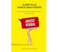 Abuso Verbal: Cómo salir de la confusión emocional y recuperar el control de tu vida (Psicología)