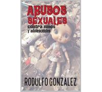 Abusos Sexuales contra niños y adolescentes