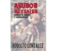 Abusos Sexuales contra niños y adolescentes