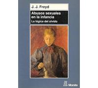 Abusos sexuales en la infancia: La lógica del olvido (PSICOLOGIA)