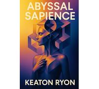 Abyssal Sapience: Deep Time, Hidden Minds, Unveiled Origins