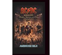 AC/DC BAND BIOGRAPHY: Discipline, Repetition, and the Power of Staying the Same