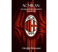 AC MILAN: UN LEGADO DE TRIUNFO Y TRADICIÓN (SportPulse Fan Series)