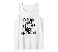 ¿Acabamos de convertirnos en Mejores Amigos? Camiseta sin Mangas
