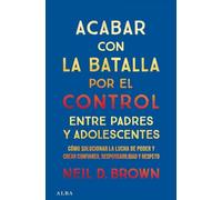 Acabar con la batalla por el control entre padres y adolescentes (Educación y Salud)