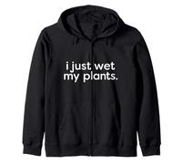Acabo de mojar mis Plantas, el Humor del jardín se combina con una Actitud Peculiar Sudadera con Capucha