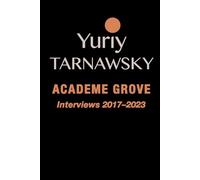Academe Grove: Interviews 2017-2023 (The First-Person Dilogy)