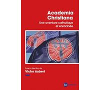 Academia Christiana: Une aventure catholique et enracinée
