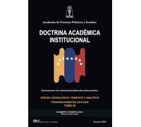 DOCTRINA ACADÉMICA INSTITUCIONAL. Instrumento de Reinstitucionalización democrática. Pronunciamientos de la Academia de Ciencias Políticas y Sociales. Tomo III 2019-2025