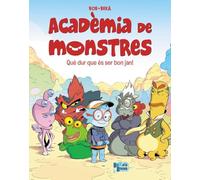 Acadèmia de Monstres, 1. Que dur que és ser bon jan! (Catalá - A PARTIR DE 3 ANYS - BOKATA BOOKS)