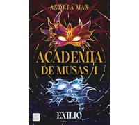 Academia de musas 1. Exilio (Ficción)