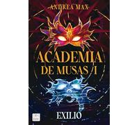 Academia de musas 1. Exilio (Ficción)