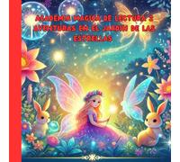 Academia magica de lectura 2: Aventuras en el jardin de las estrellas: Cuento infantil con letra mayuscula. 4+
