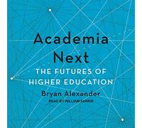 Academia Next: El futuro de la educación superior