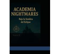 Academia Nigthmares bajo la sombra del eclipse
