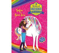 Academia Unicornio 1 - Sofía y Arco Iris (Peques)