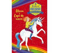 Academia Unicornio 6 - Olivia y Copo de Nieve (Peques)