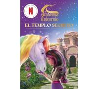 Academia Unicornio. El templo secreto: Narrativa 1